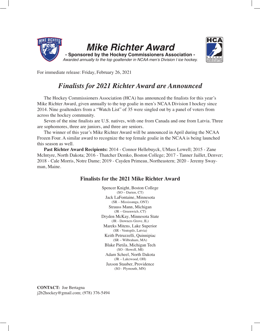 Mike Richter Award - Sponsored by the Hockey Commissioners Association - Awarded Annually to the Top Goaltender in NCAA Men’S Division I Ice Hockey