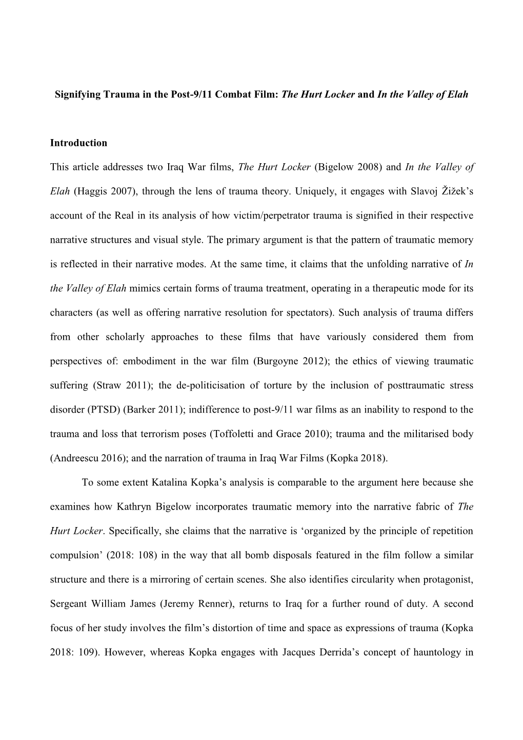 Signifying Trauma in the Post-9/11 Combat Film: the Hurt Locker and in the Valley of Elah Introduction This Article Addresses T