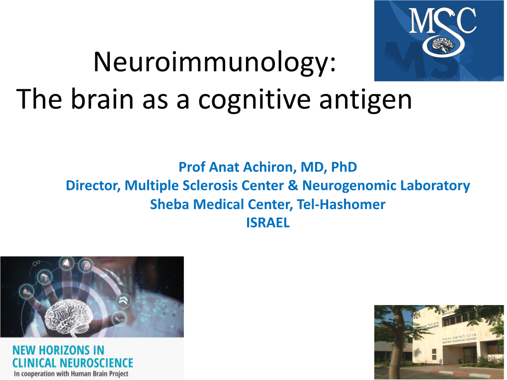 Neuroimmunology: the Brain As a Cognitive Antigen