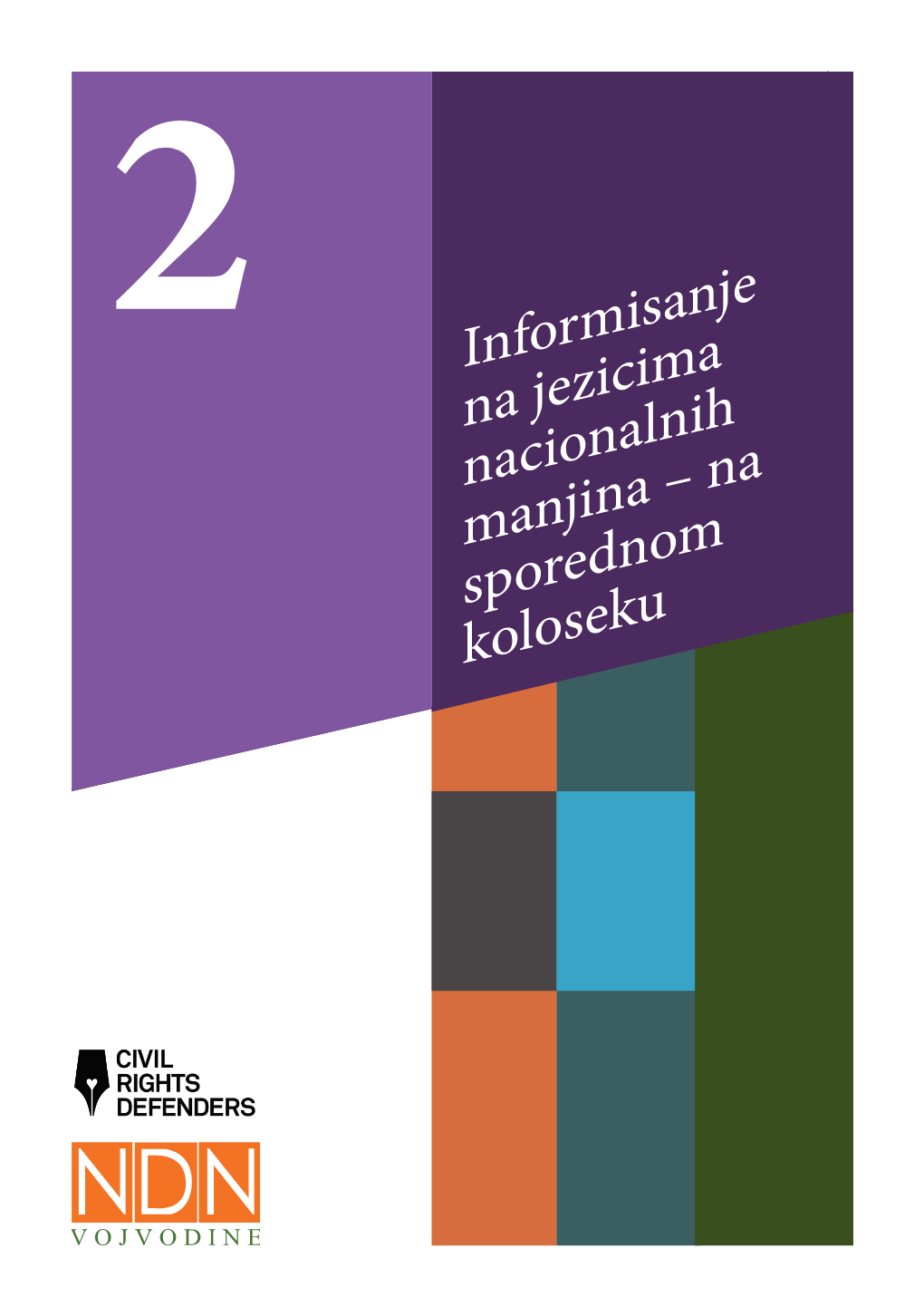 Informisanje Na Jezicima Nacionalnih Manjina – Na Sporednom Koloseku Novi Sad, Decembar 2017