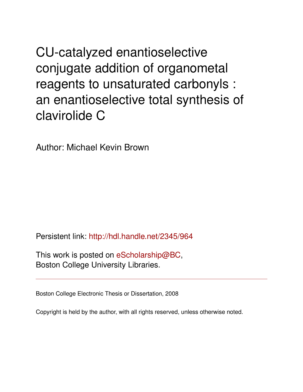 CU-Catalyzed Enantioselective Conjugate Addition of Organometal Reagents to Unsaturated Carbonyls : an Enantioselective Total Synthesis of Clavirolide C
