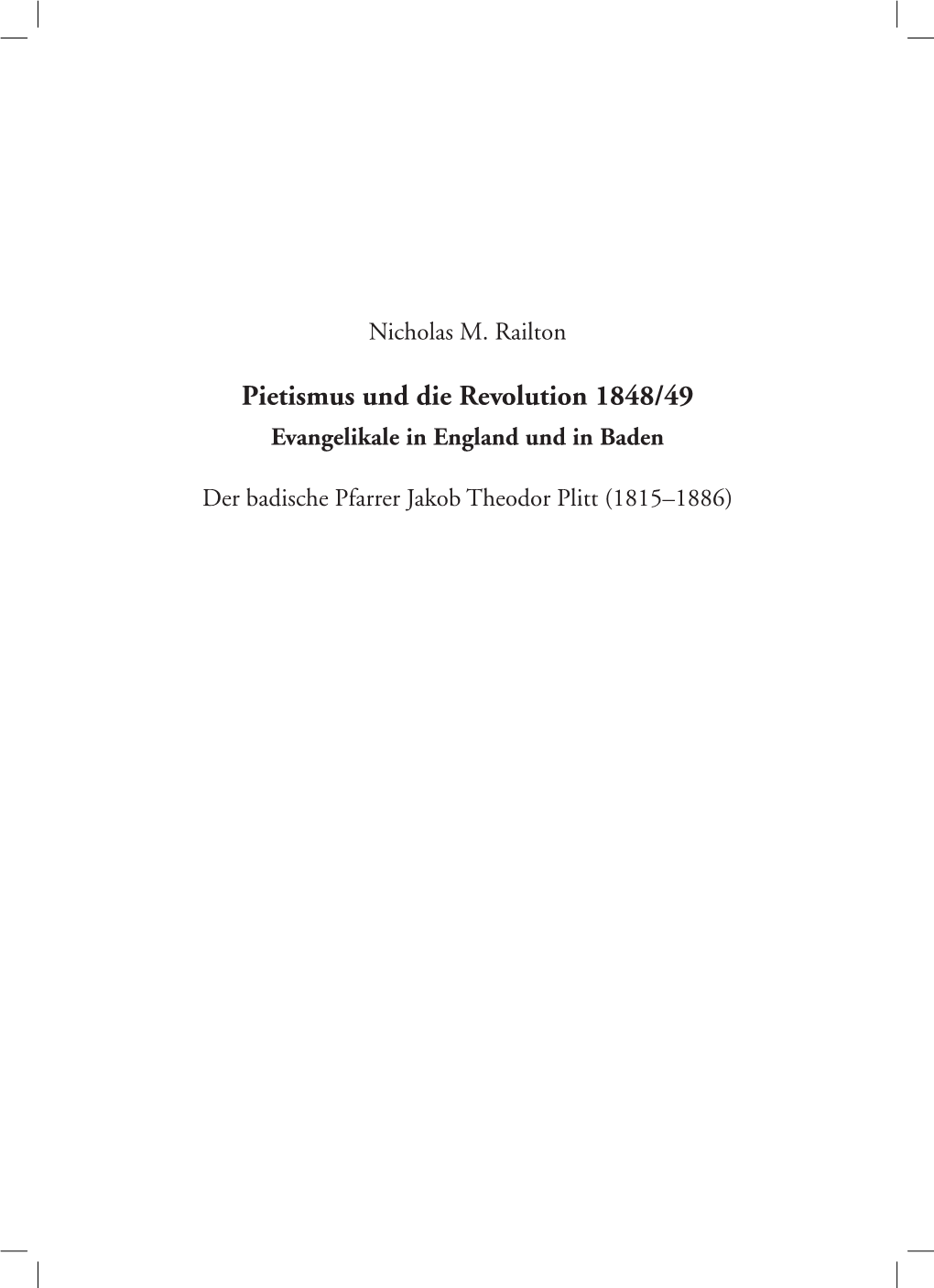 Pietismus Und Die Revolution 1848/49 Evangelikale in England Und in Baden