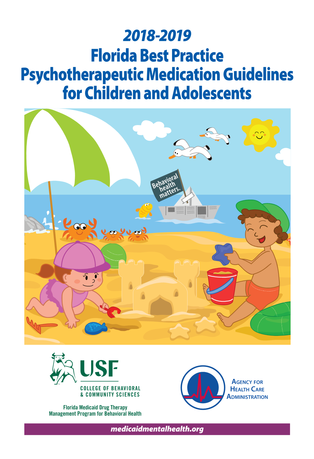 2018-2019 Florida Best Practice Psychotherapeutic Medication Guidelines for Children and Adolescents