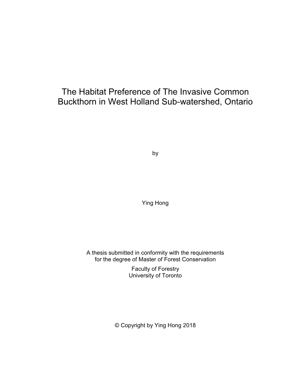 The Habitat Preference of the Invasive Common Buckthorn in West Holland Sub-Watershed, Ontario