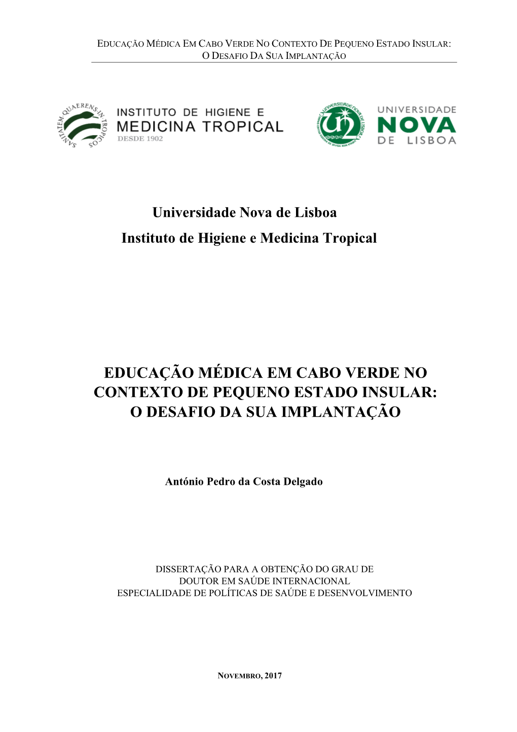 Educação Médica Em Cabo Verde No Contexto De Pequeno Estado Insular: O Desafio Da Sua Implantação