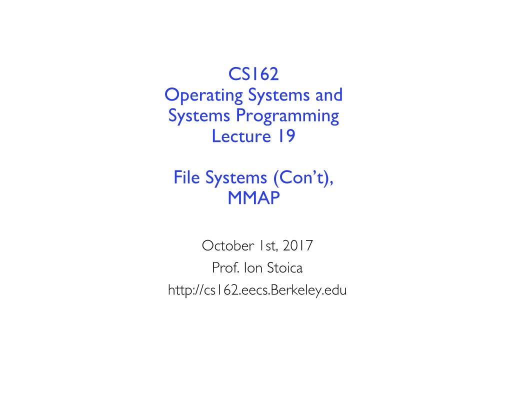 CS162 Operating Systems and Systems Programming Lecture 19
