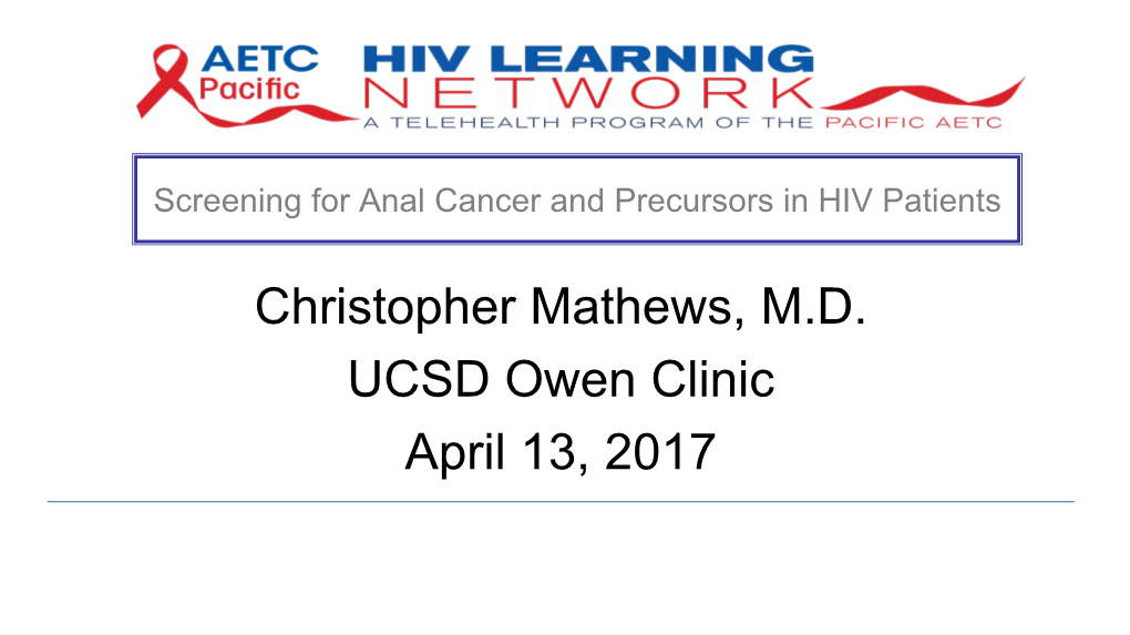 Christopher Mathews, M.D. UCSD Owen Clinic April 13, 2017 Clinical Case