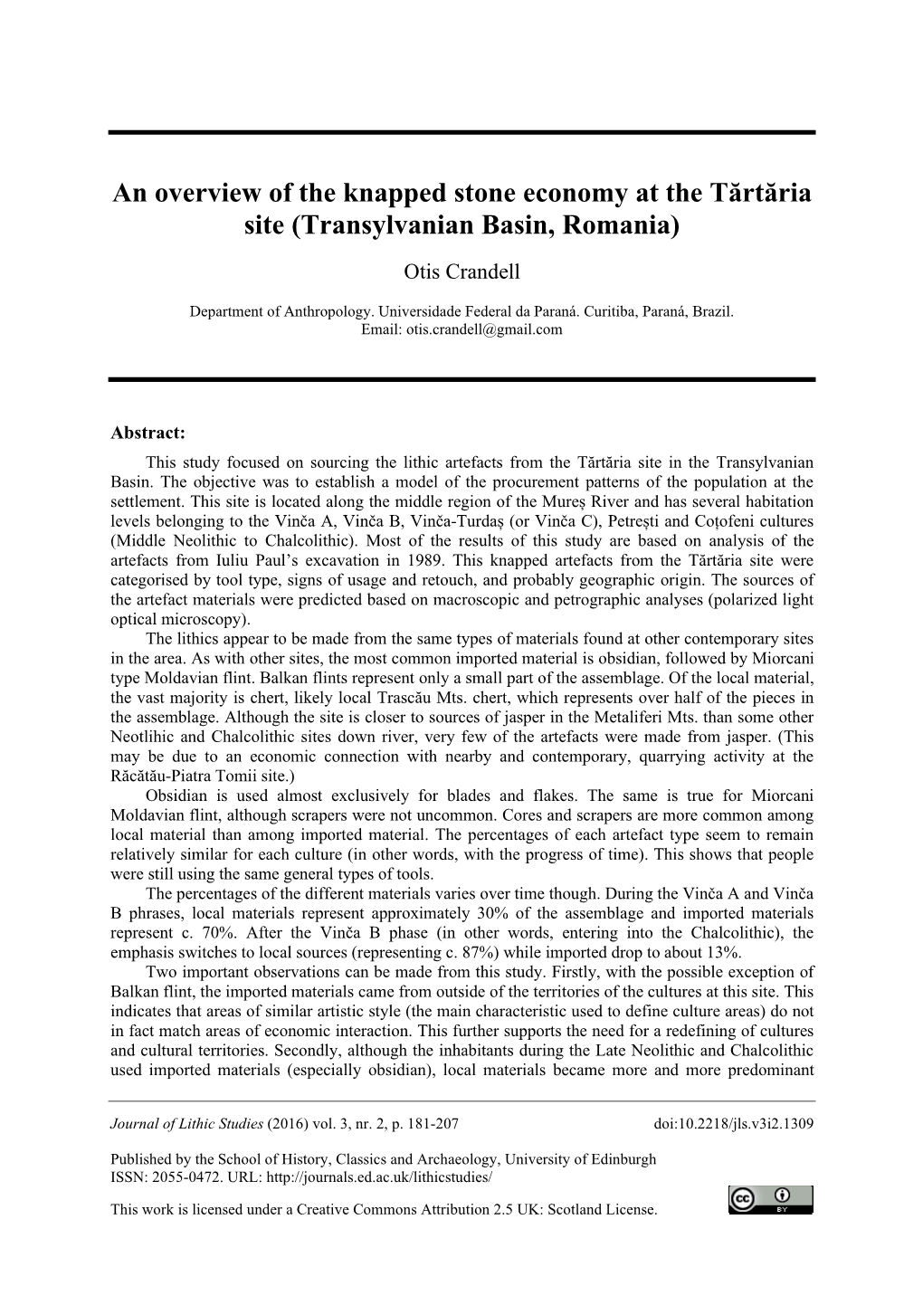 An Overview of the Knapped Stone Economy at the Tărtăria Site (Transylvanian Basin, Romania) Otis Crandell