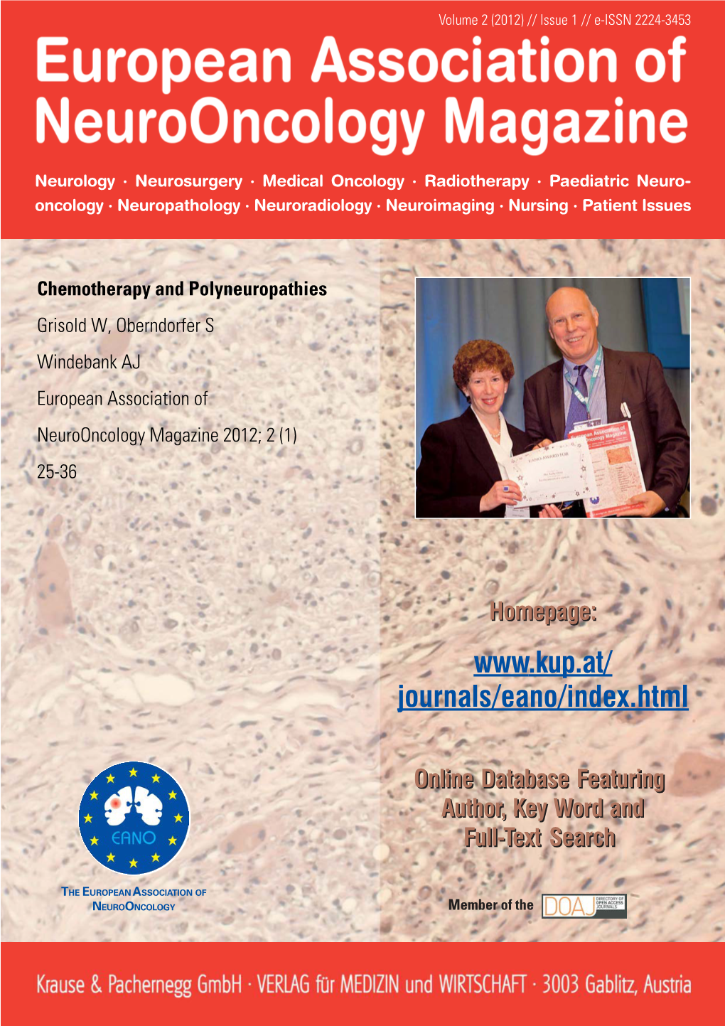 Chemotherapy and Polyneuropathies Grisold W, Oberndorfer S Windebank AJ European Association of Neurooncology Magazine 2012; 2 (1) 25-36