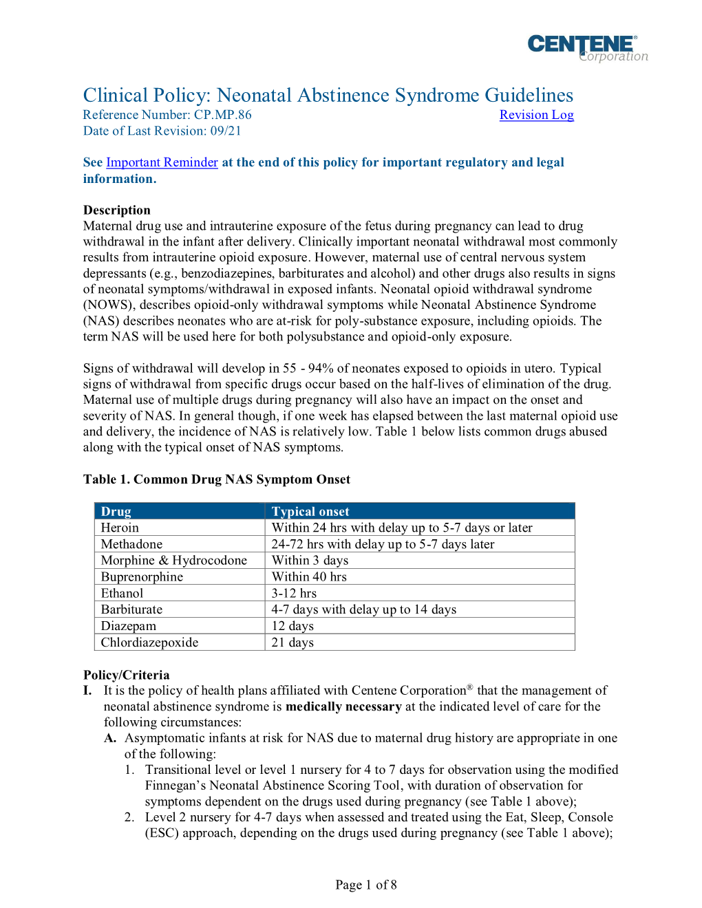 Clinical Policy: Neonatal Abstinence Syndrome Guidelines Reference Number: CP.MP.86 Revision Log Date of Last Revision: 09/21