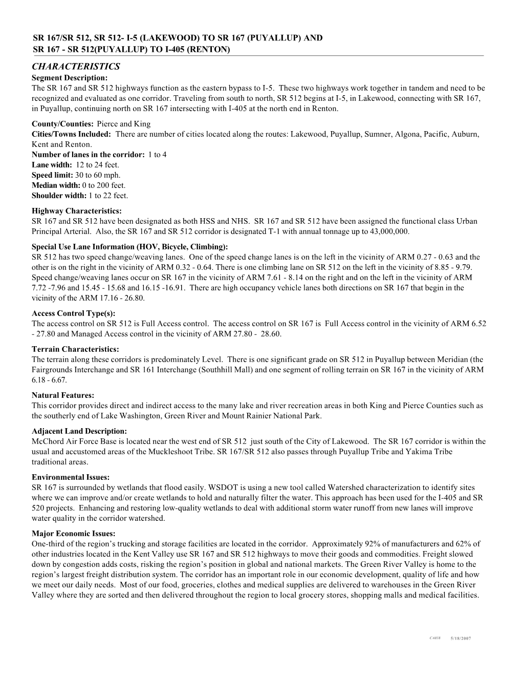 AND SR 167 - SR 512(PUYALLUP) to I-405 (RENTON) CHARACTERISTICS Segment Description: the SR 167 and SR 512 Highways Function As the Eastern Bypass to I-5