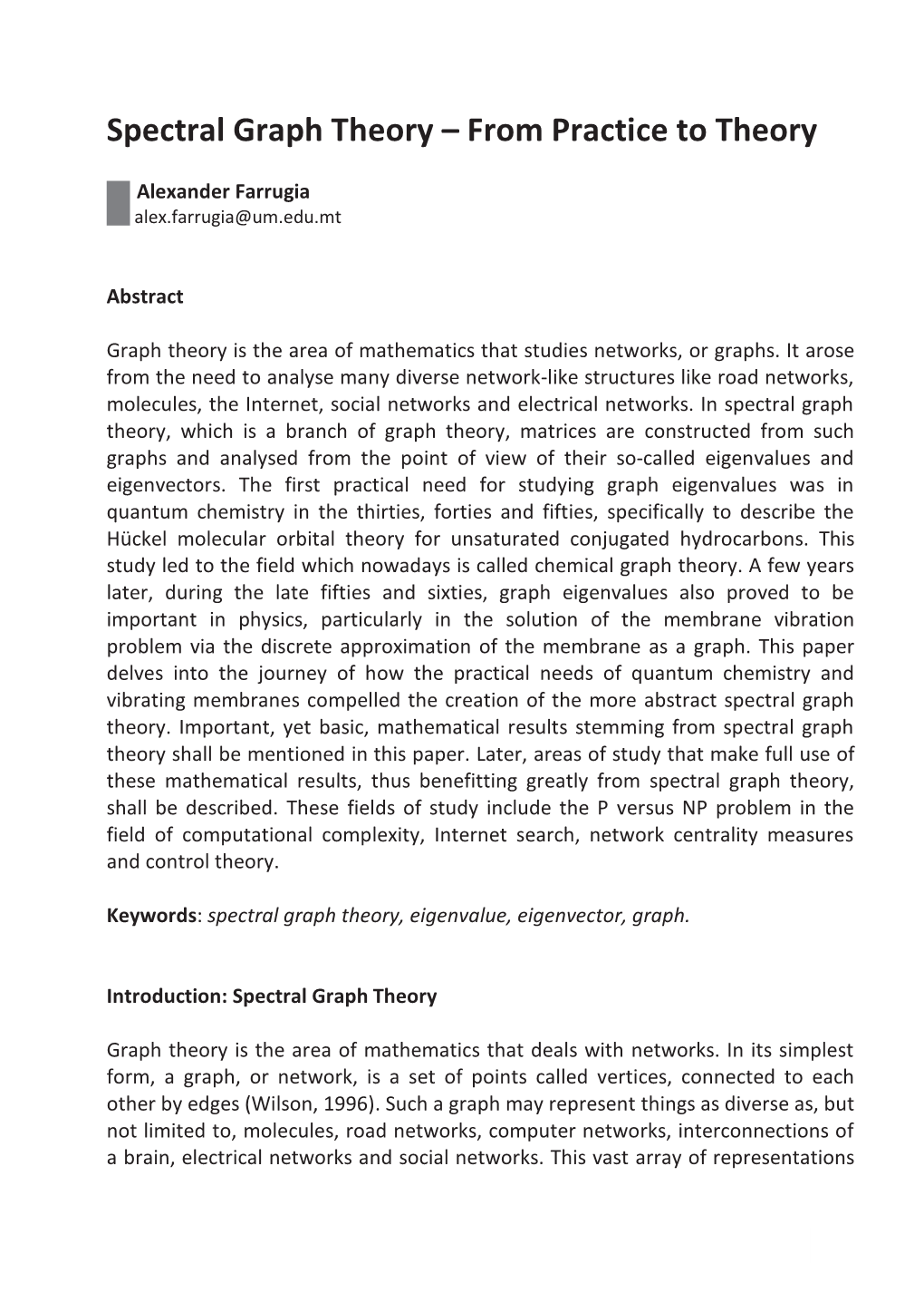 Spectral Graph Theory – from Practice to Theory