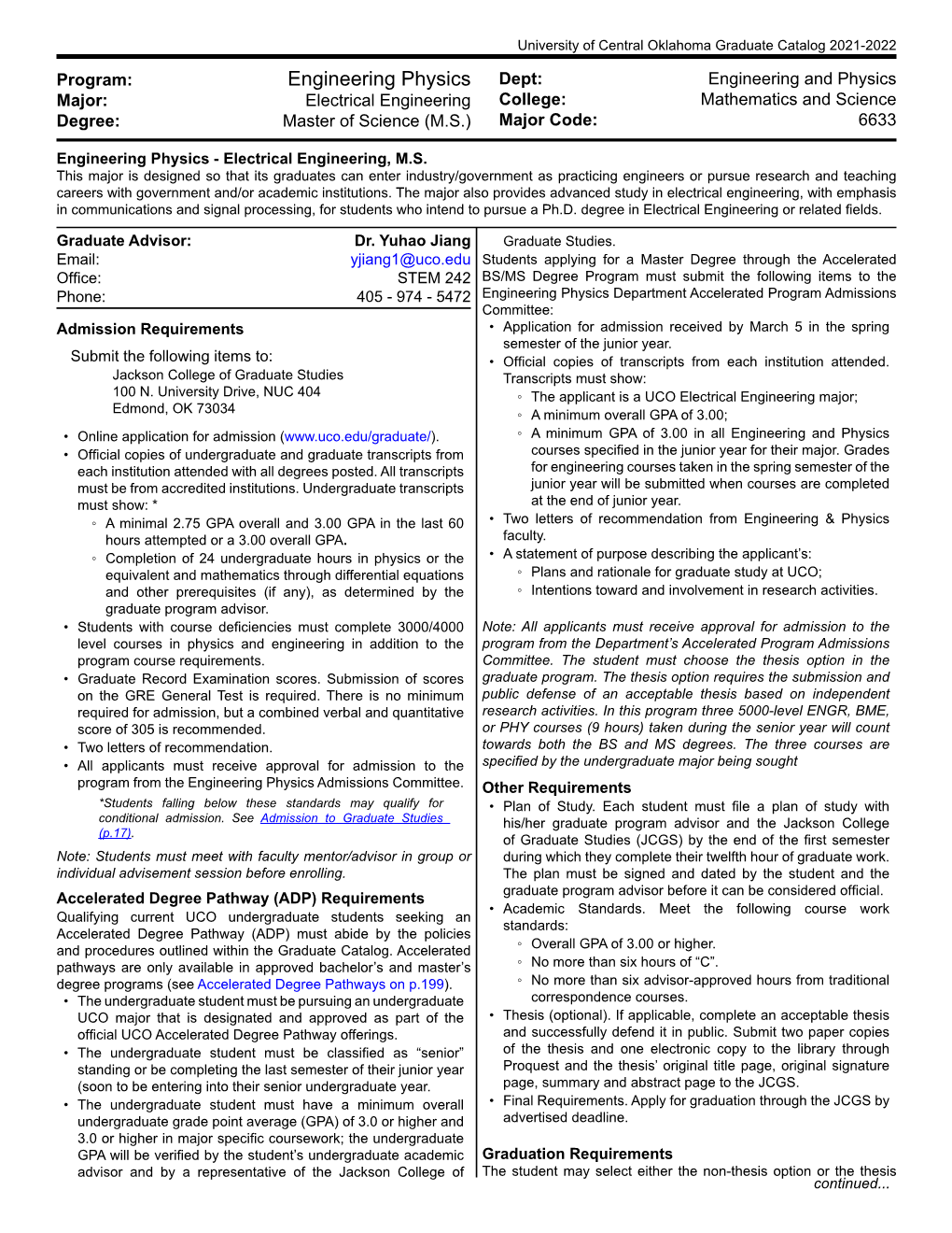 Engineering Physics Dept: Engineering and Physics Major: Electrical Engineering College: Mathematics and Science Degree: Master of Science (M.S.) Major Code: 6633