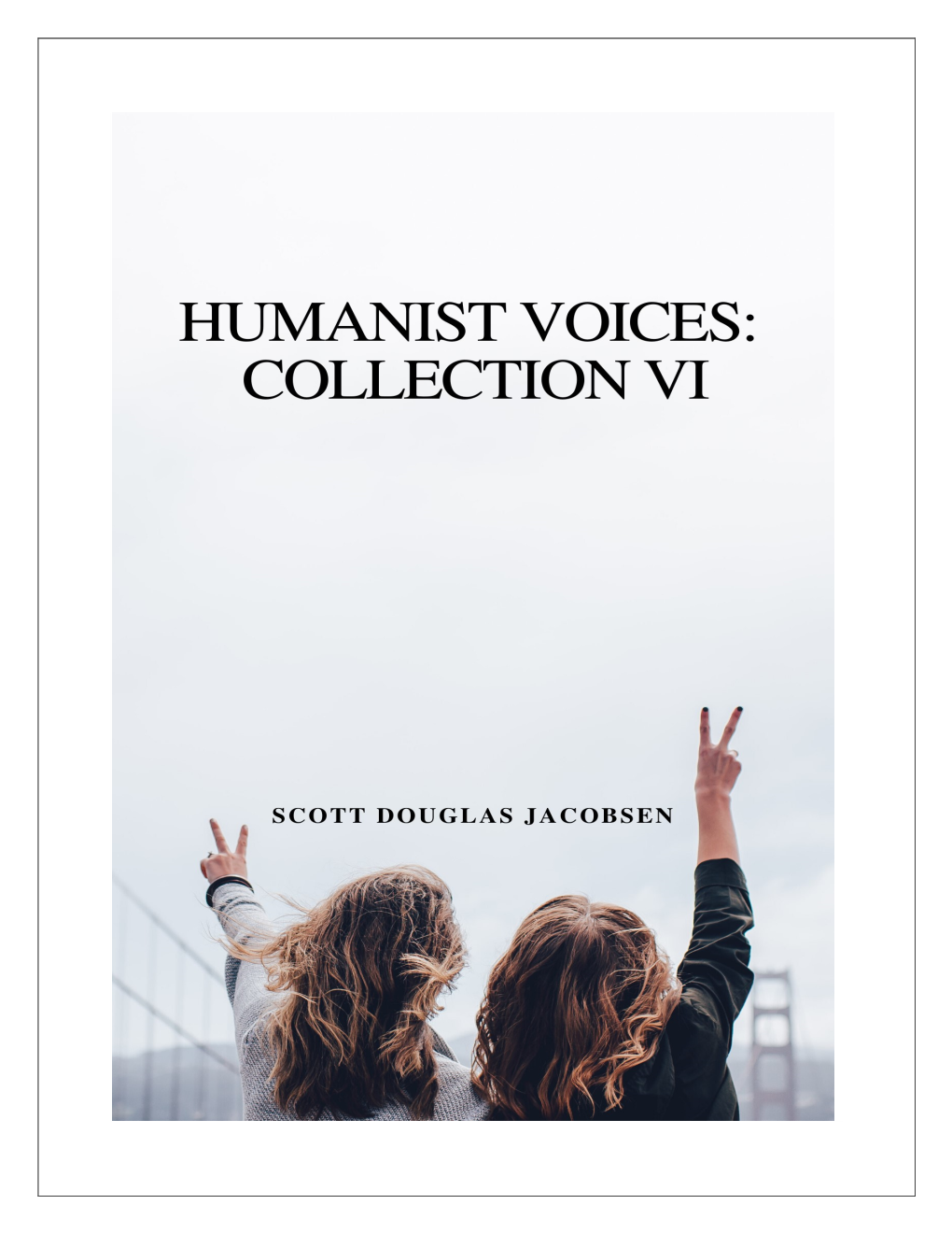 Humanist Voices: Collection VI