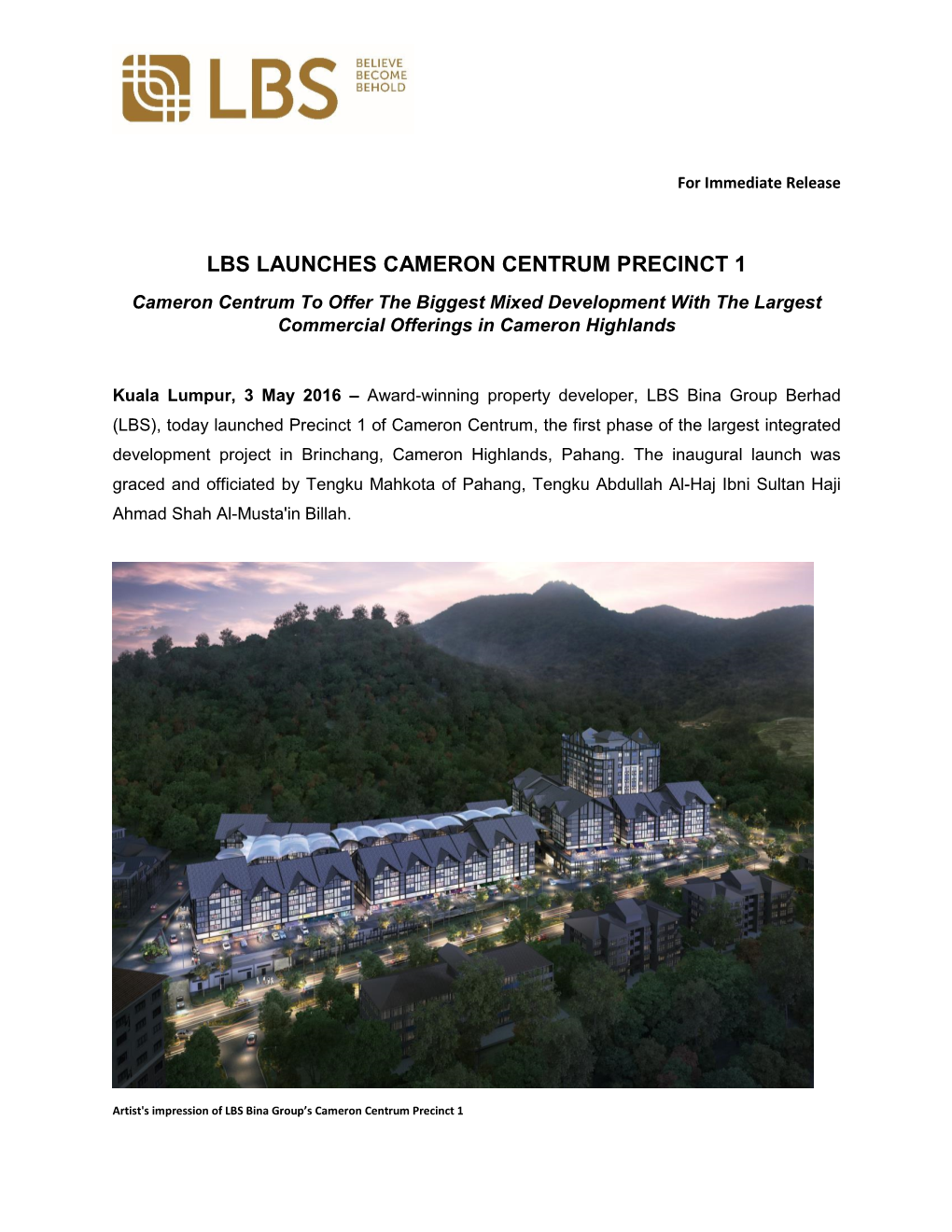 LBS LAUNCHES CAMERON CENTRUM PRECINCT 1 Cameron Centrum to Offer the Biggest Mixed Development with the Largest Commercial Offerings in Cameron Highlands