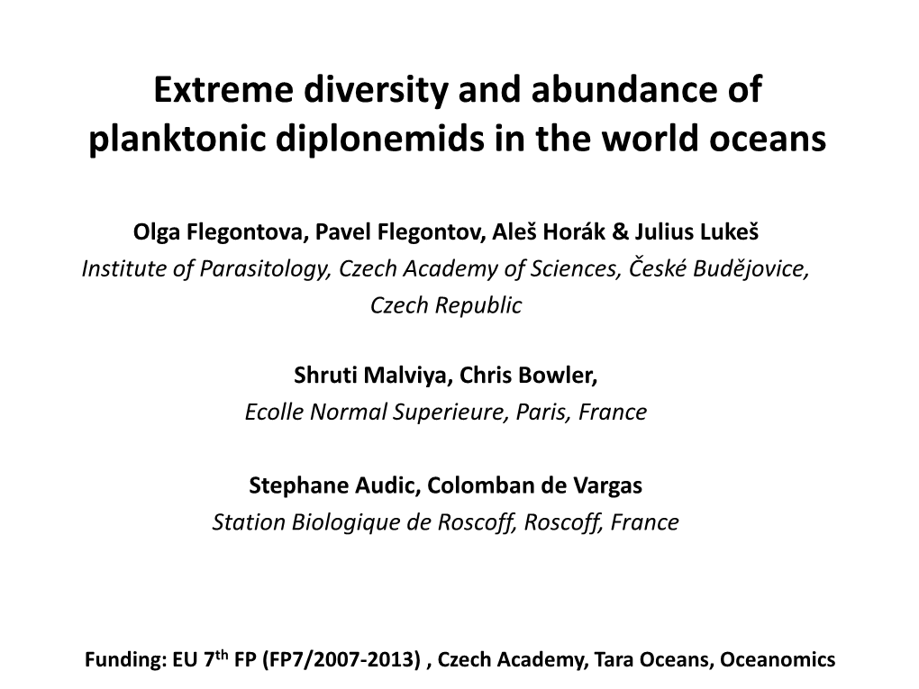 Extreme Diversity and Abundance of Planktonic Diplonemids in the World Oceans