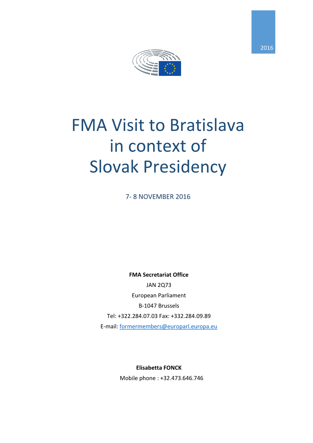 FMA Visit to Bratislava in Context of Slovak Presidency