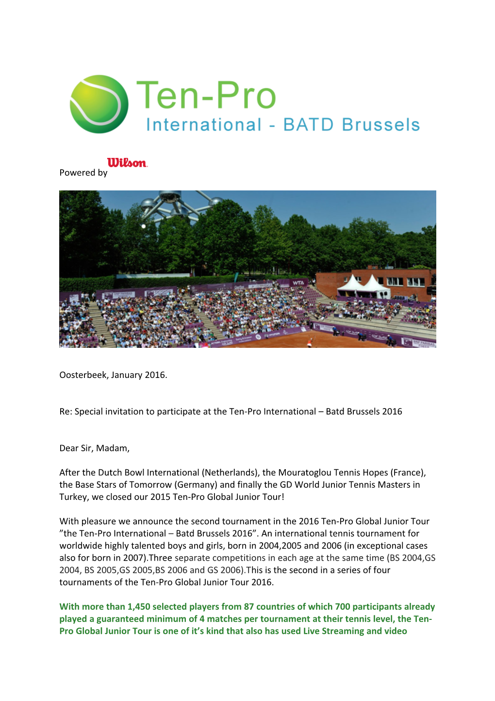 Re: Special Invitation to Participate at the Ten-Pro International Batd Brussels 2016