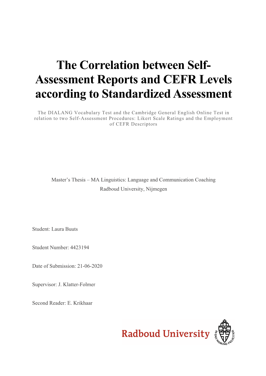 The Correlation Between Self- Assessment Reports and CEFR Levels According to Standardized Assessment