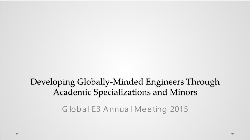 Developing Globally-Minded Engineers Through Academic Specializations and Minors