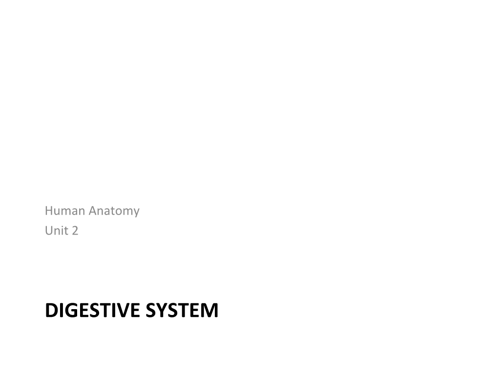 DIGESTIVE SYSTEM Abdominopelvic Quadrants Abdominopelvic Regions Body Cavi�Es Body Cavi�Es Serous Membranes