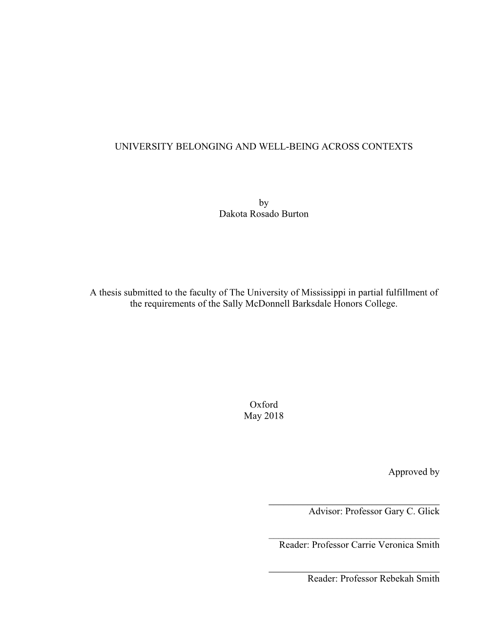 UNIVERSITY BELONGING and WELL-BEING ACROSS CONTEXTS by Dakota Rosado Burton a Thesis Submitted to the Faculty of the University