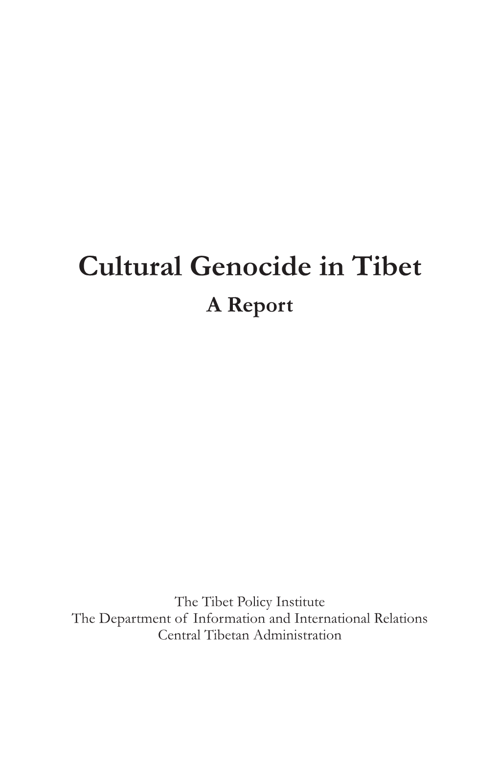 Cultural Genocide in Tibet a Report