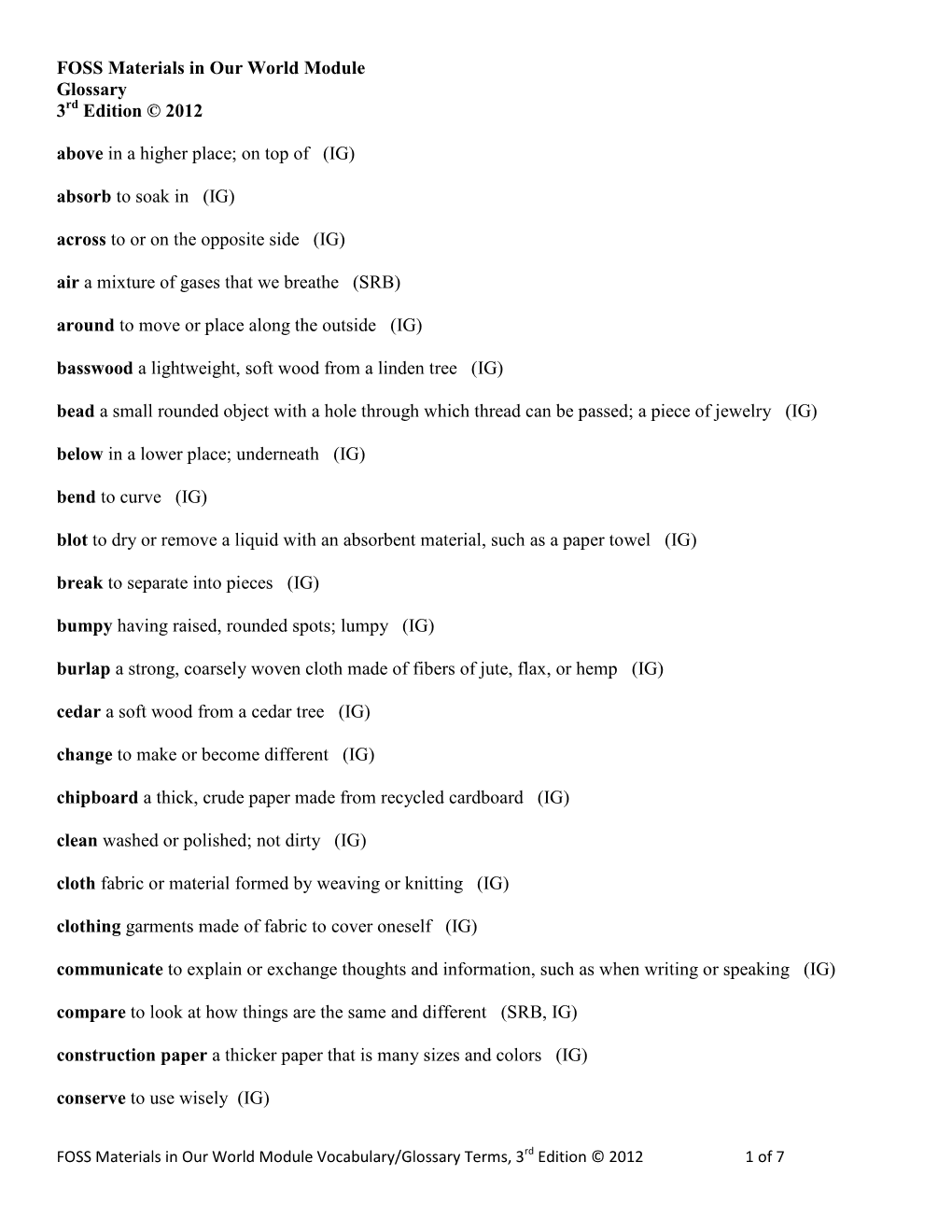 FOSS Materials in Our World Module Glossary 3 Edition © 2012 Above In