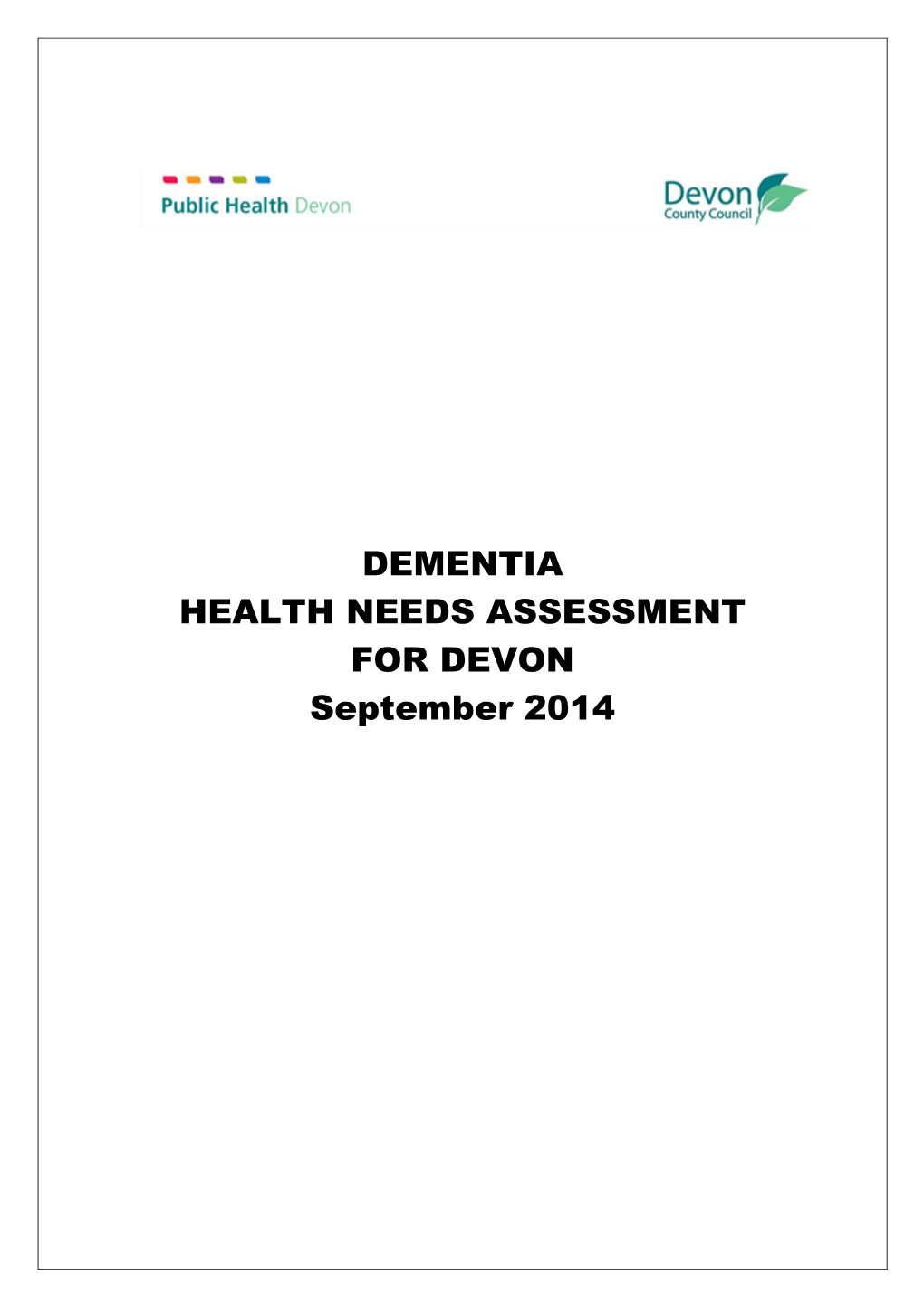 DEMENTIA HEALTH NEEDS ASSESSMENT for DEVON September 2014