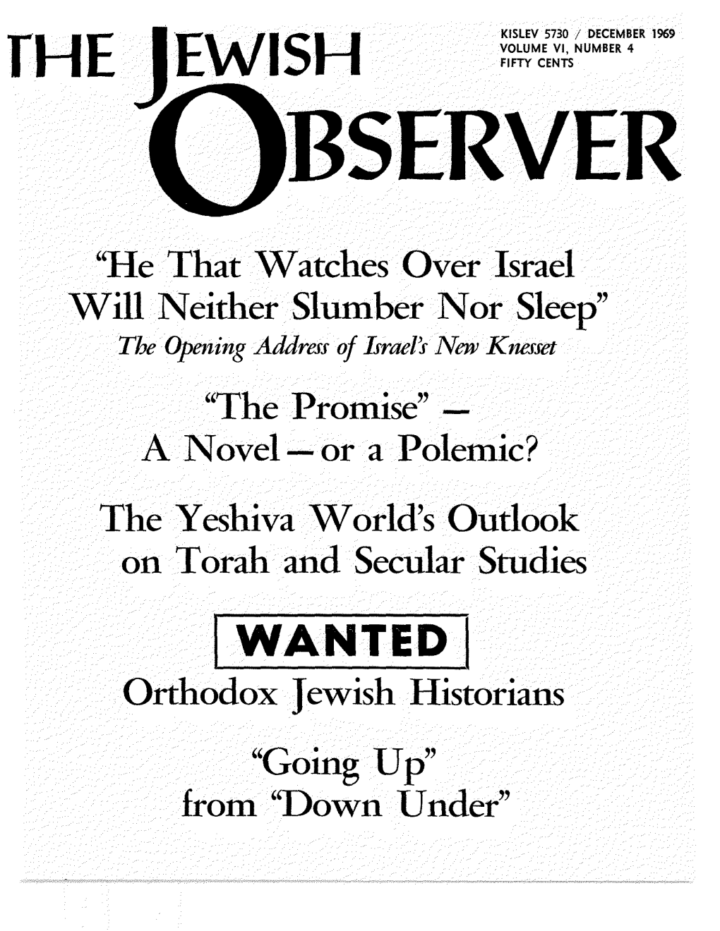 I WANTED I Orthodox Jewish Historians "Going Up" from "Down Under" the JEWISH QBSERVER
