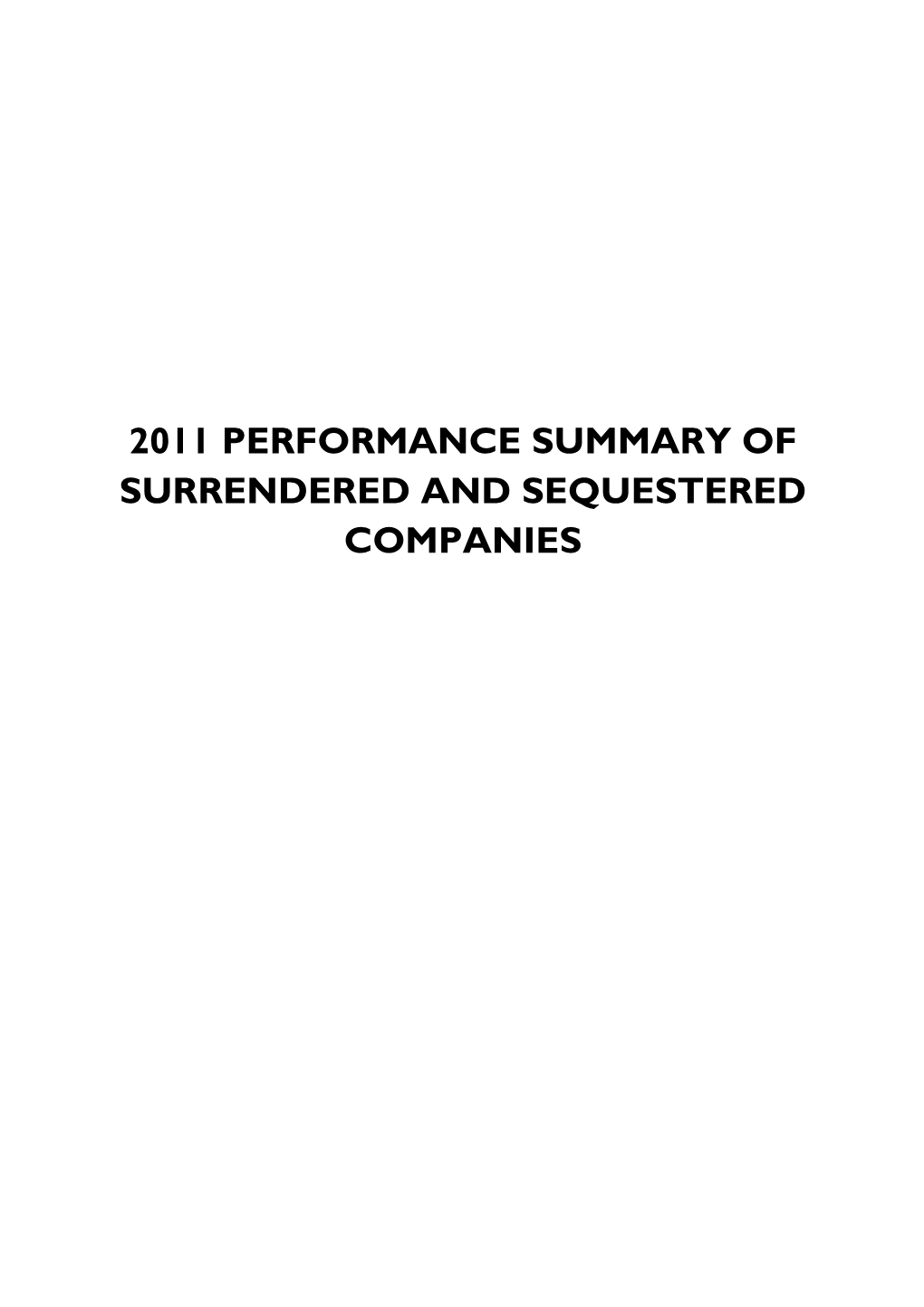 Summary of Surrendered and Sequestered Companies