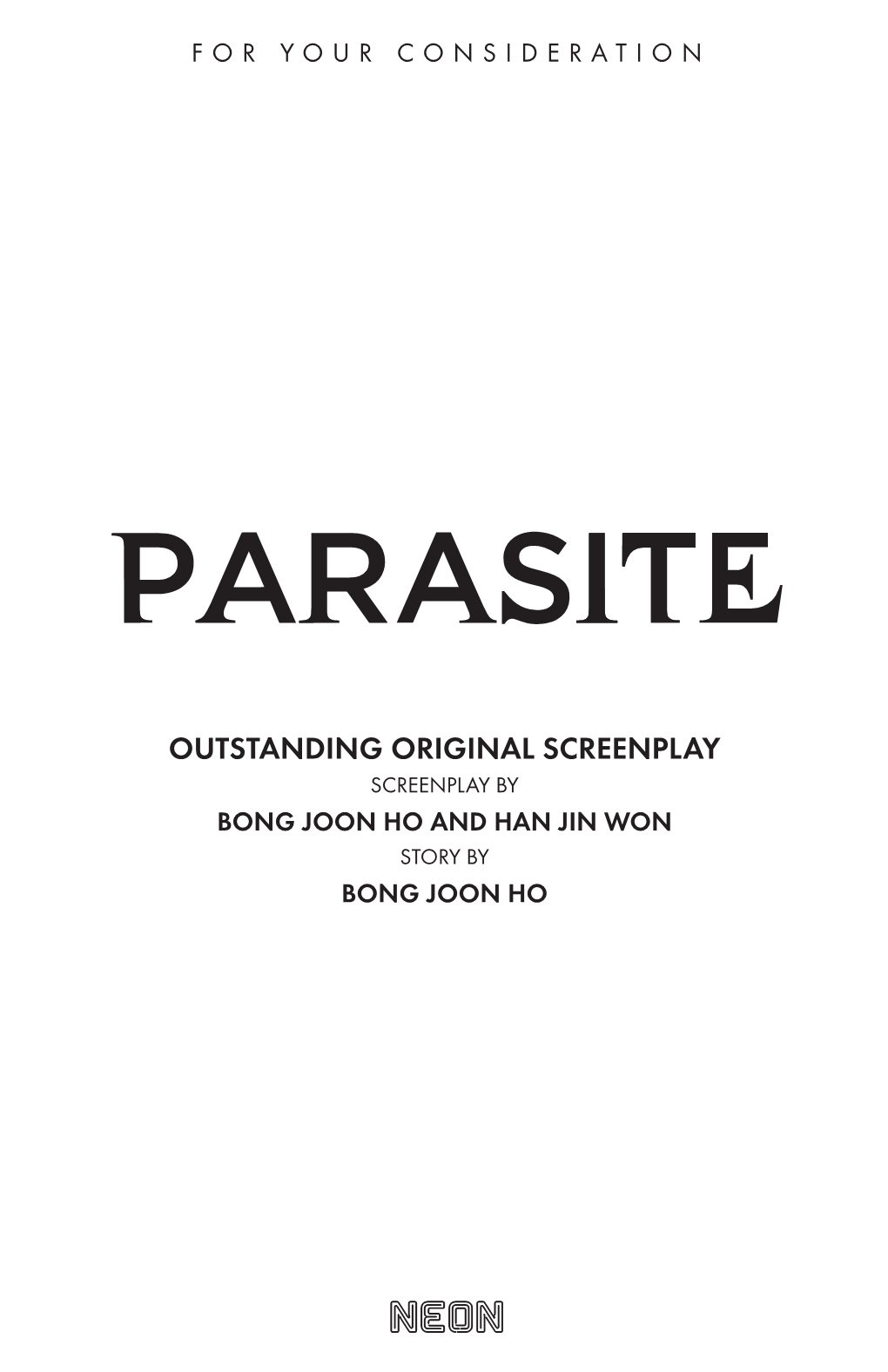 Outstanding Original Screenplay Screenplay by Bong Joon Ho and Han Jin Won Story by Bong Joon Ho