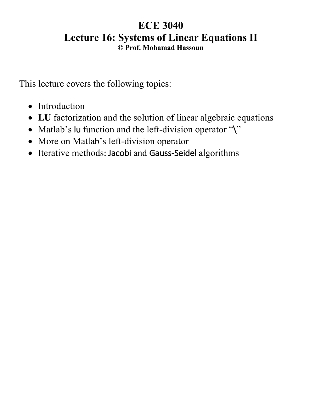 ECE 3040 Lecture 16: Systems of Linear Equations II © Prof