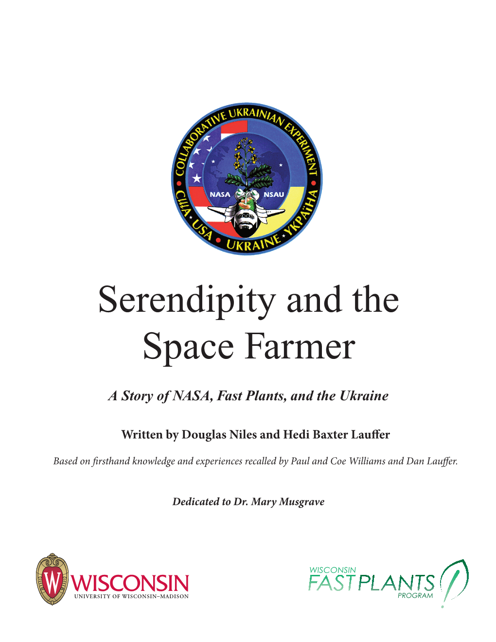 Serendipity and the Space Farmer