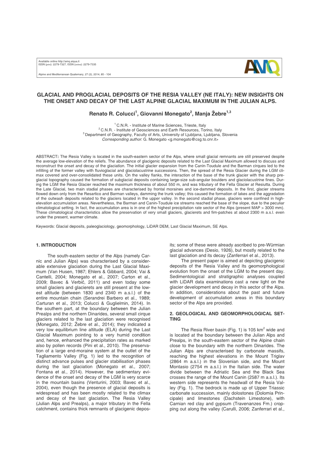 Glacial and Proglacial Deposits of the Resia Valley (Ne Italy): New Insights on the Onset and Decay of the Last Alpine Glacial Maximum in the Julian Alps