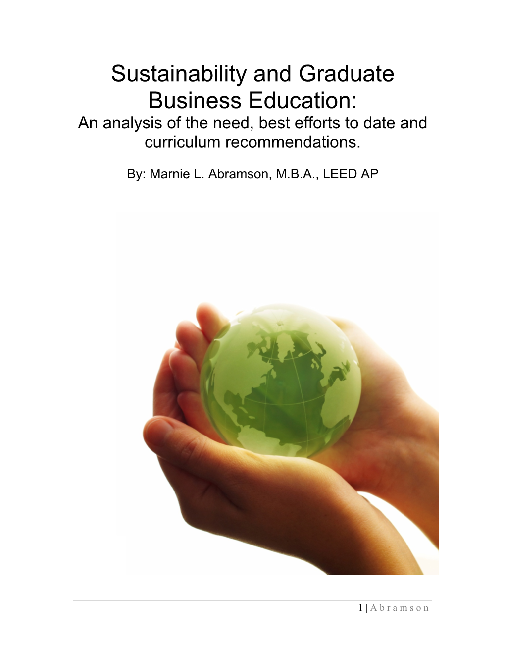 Sustainability and Graduate Business Education: an Analysis of the Need, Best Efforts to Date and Curriculum Recommendations