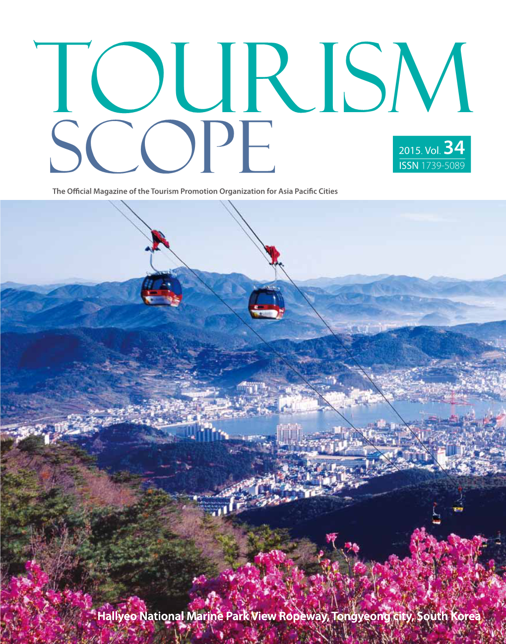 Hallyeo National Marine Park View Ropeway, Tongyeong City, South Korea TOURISM SCOPE a Contents