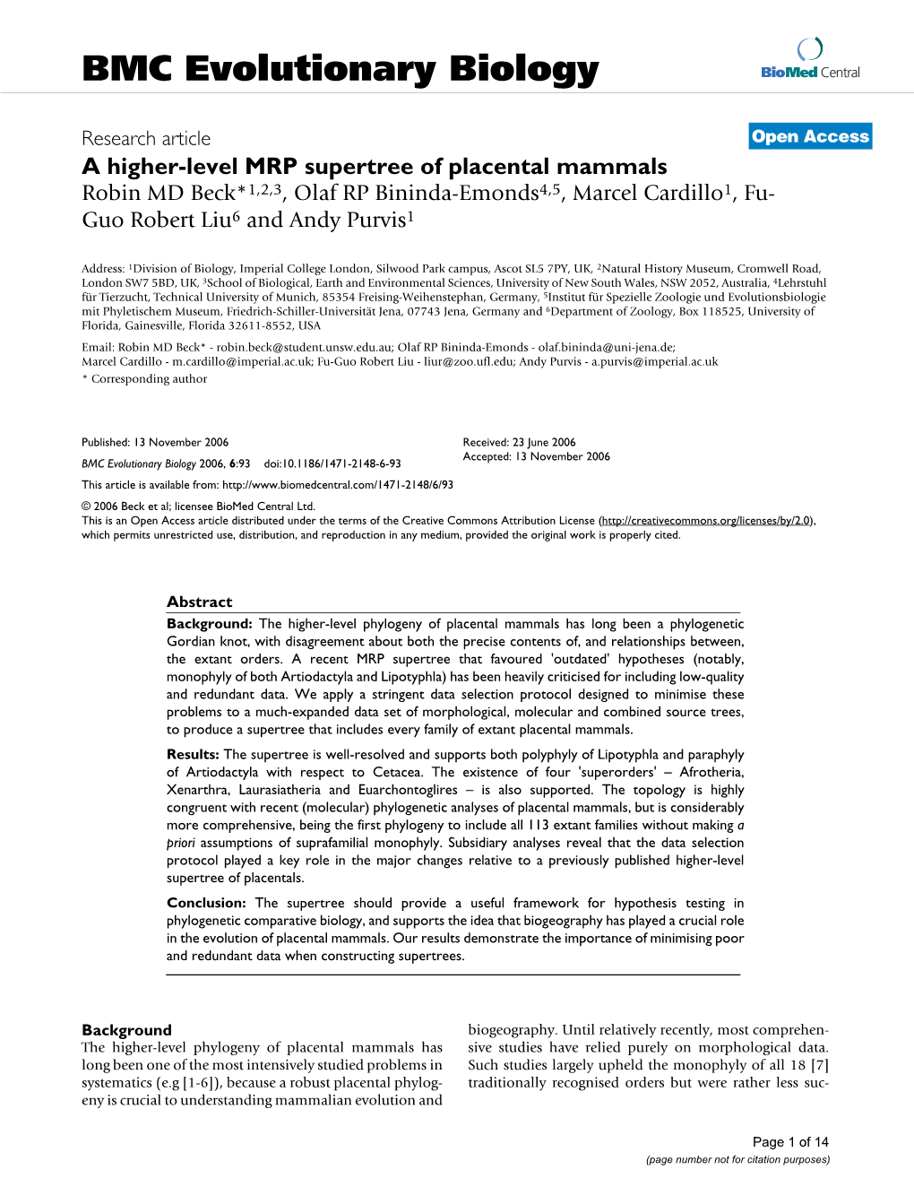 A Higher-Level MRP Supertree of Placental Mammals Robin MD Beck*1,2,3, Olaf RP Bininda-Emonds4,5, Marcel Cardillo1, Fu- Guo Robert Liu6 and Andy Purvis1