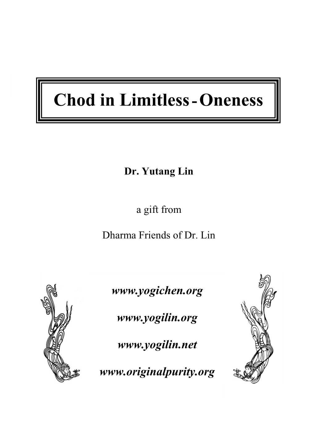 Chod in Limitless-Oneness Dr