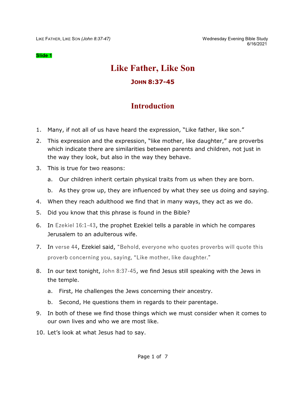 LIKE FATHER, LIKE SON (John 8:37-47) Wednesday Evening Bible Study 6/16/2021