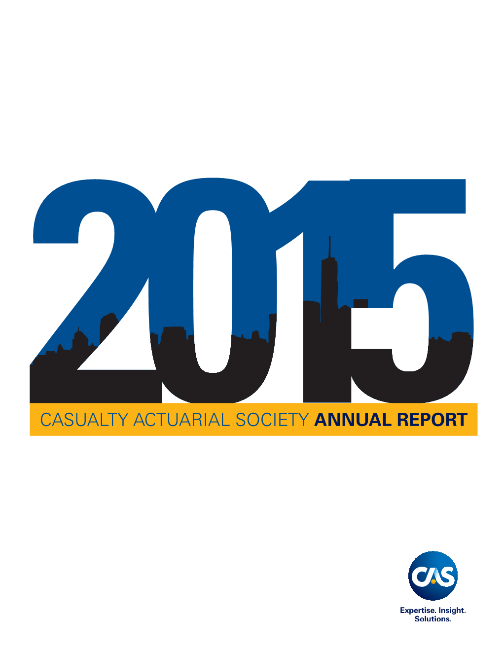 CASUALTY ACTUARIAL SOCIETY ANNUAL REPORT Table of Contents