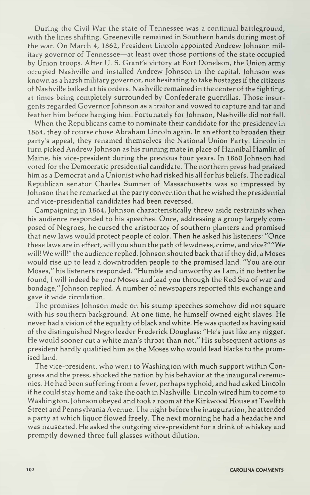 During the Civil War the State of Tennessee Was a Continual Battleground, with the Lines Shifting. Greeneville Remained in Southern Hands During Most of the War