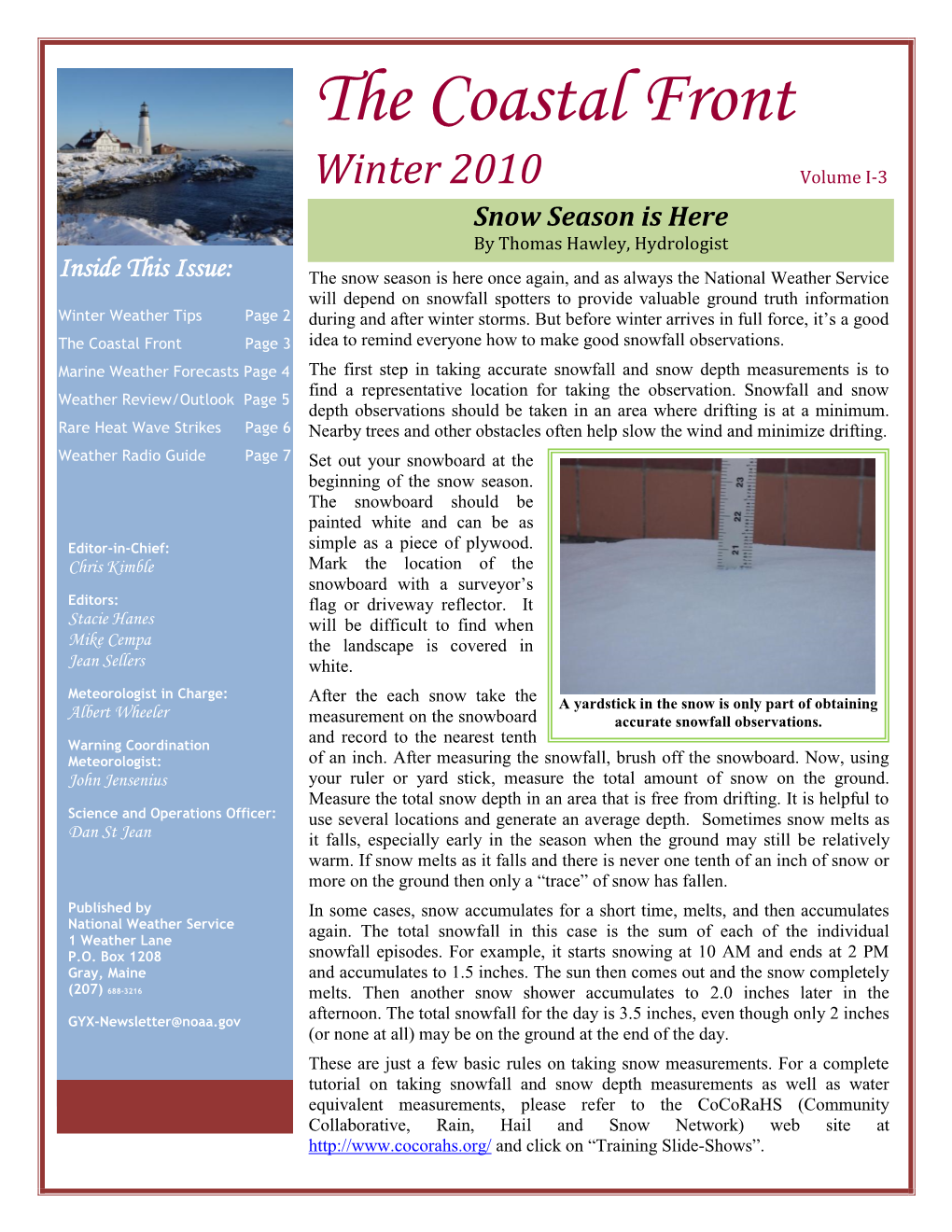 Winter 2010 Volume I-3 Snow Season Is Here by Thomas Hawley, Hydrologist
