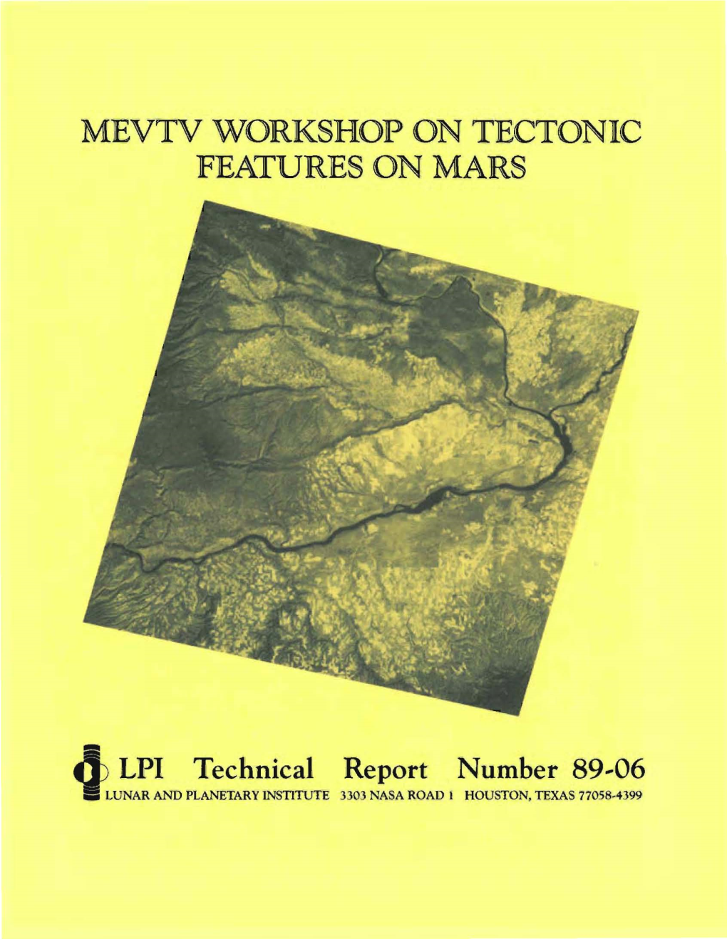 MEVTV Workshop on Tectonic Features on Mars, April 20-22, 1989