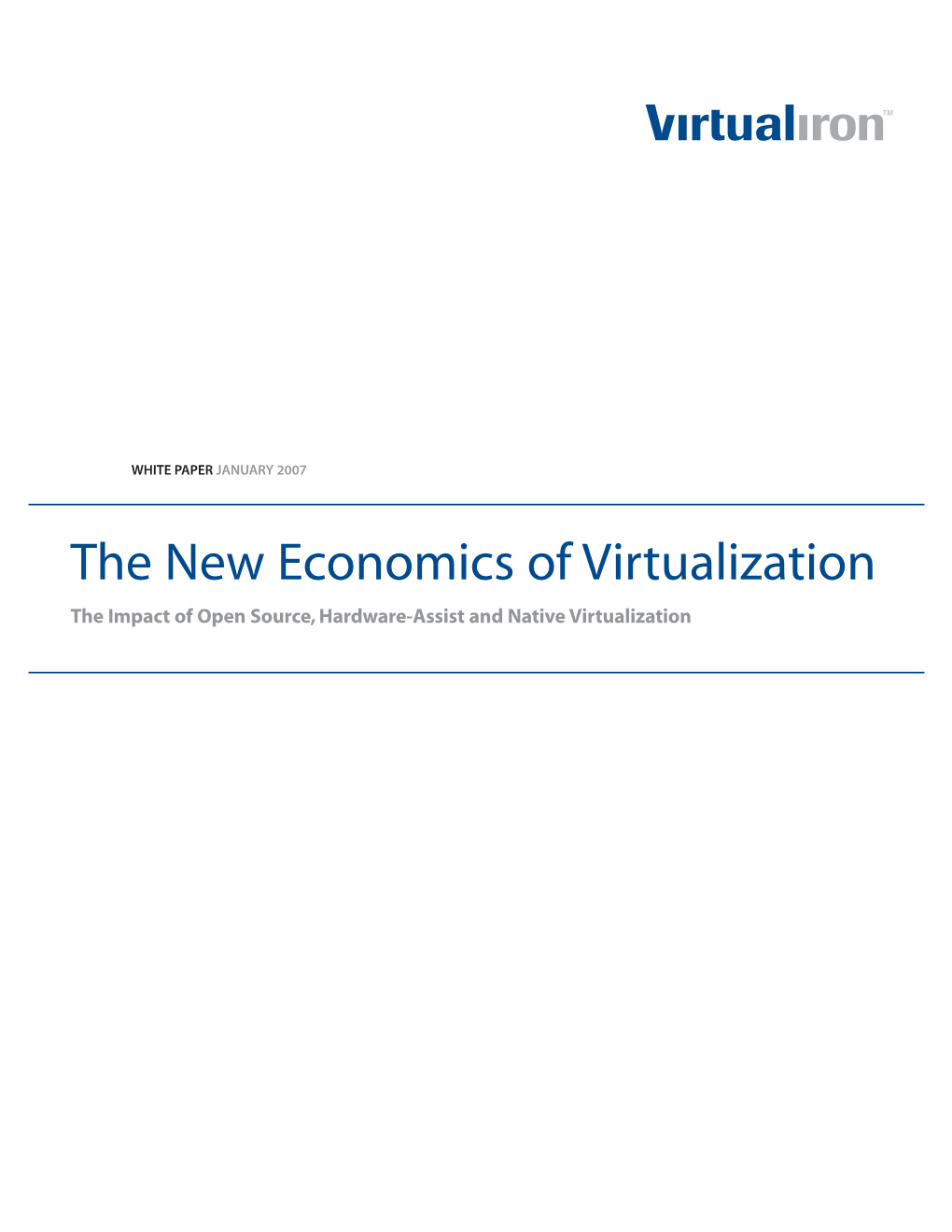 The New Economics of Virtualization the Impact of Open Source, Hardware-Assist and Native Virtualization TABLE of CONTENTS Introduction
