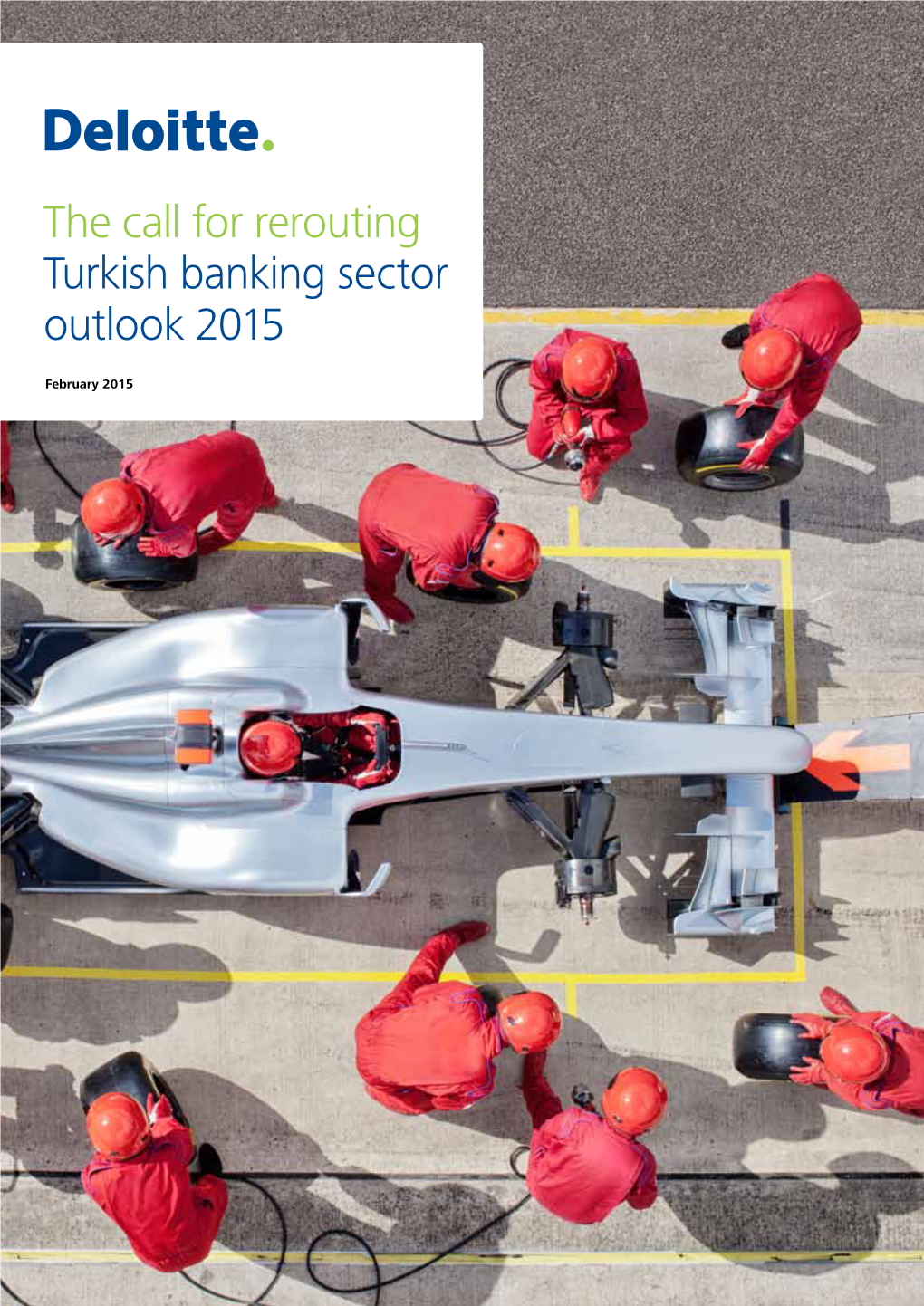 The Call for Rerouting Turkish Banking Sector Outlook 2015