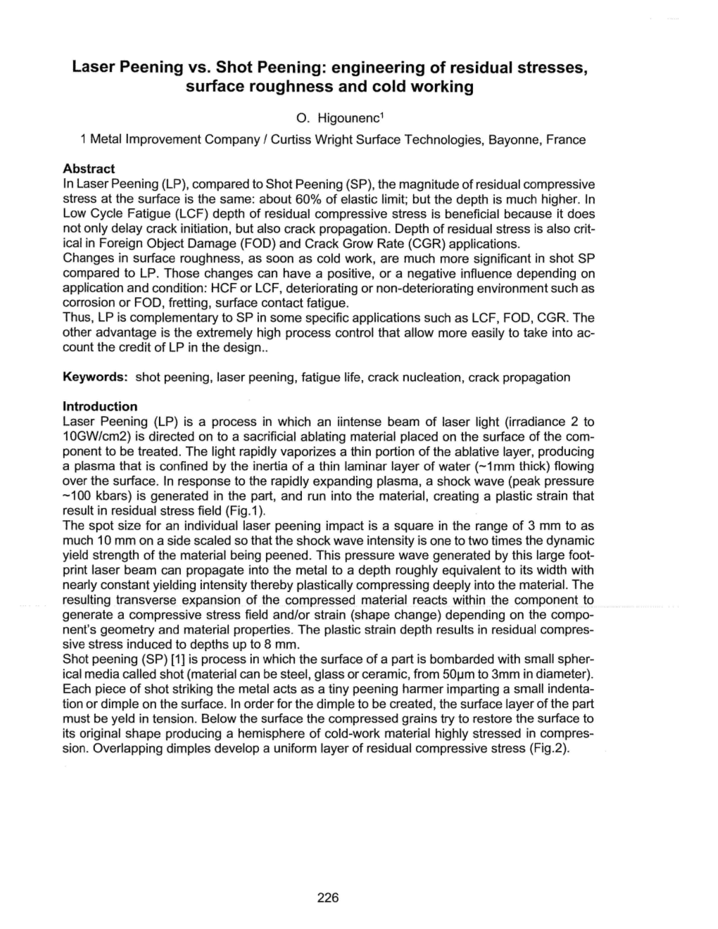 Laser Peening Vs. Shot Peening: Engineering of Residual Stresses, Surface Roughness and Cold Working