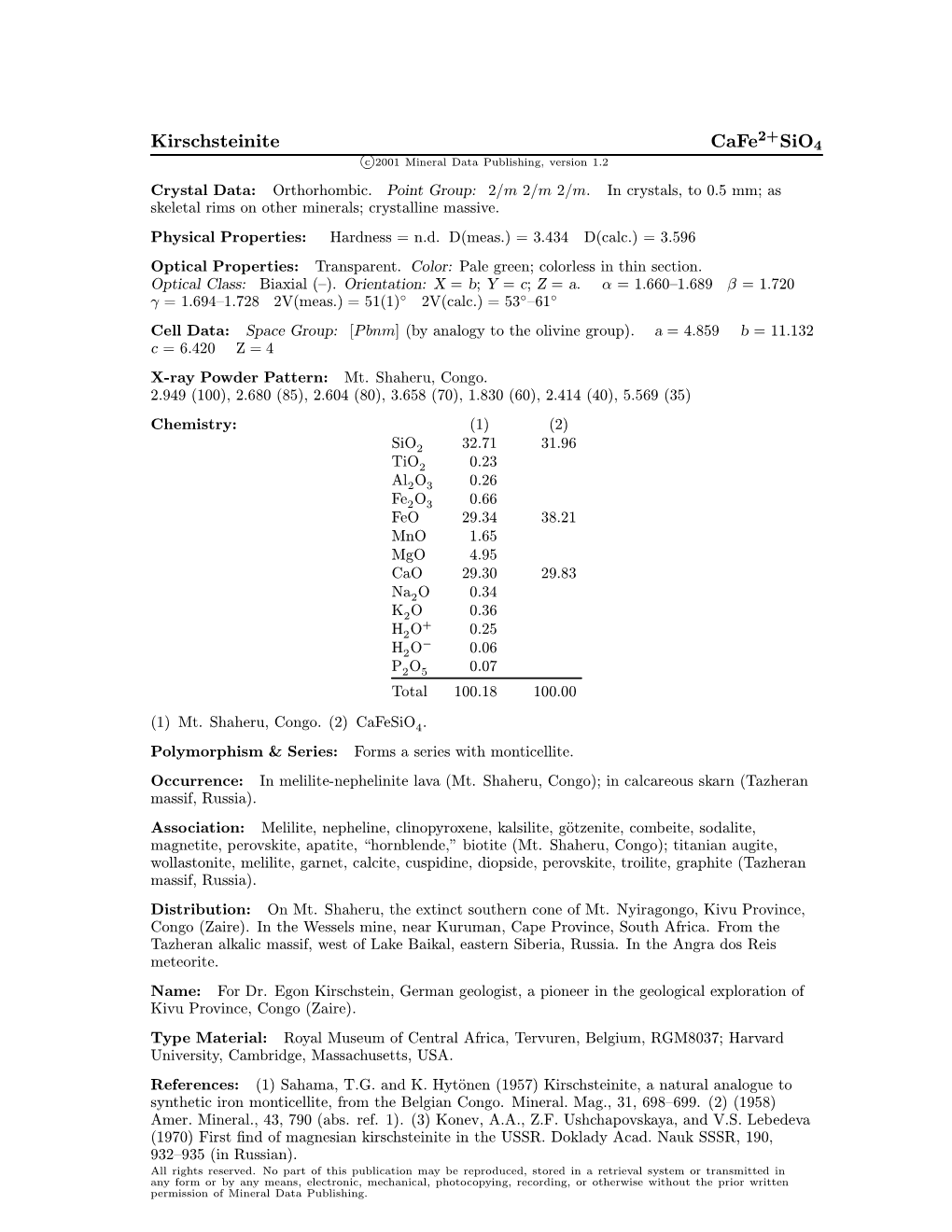 Kirschsteinite Cafe Sio4 C 2001 Mineral Data Publishing, Version 1.2 ° Crystal Data: Orthorhombic