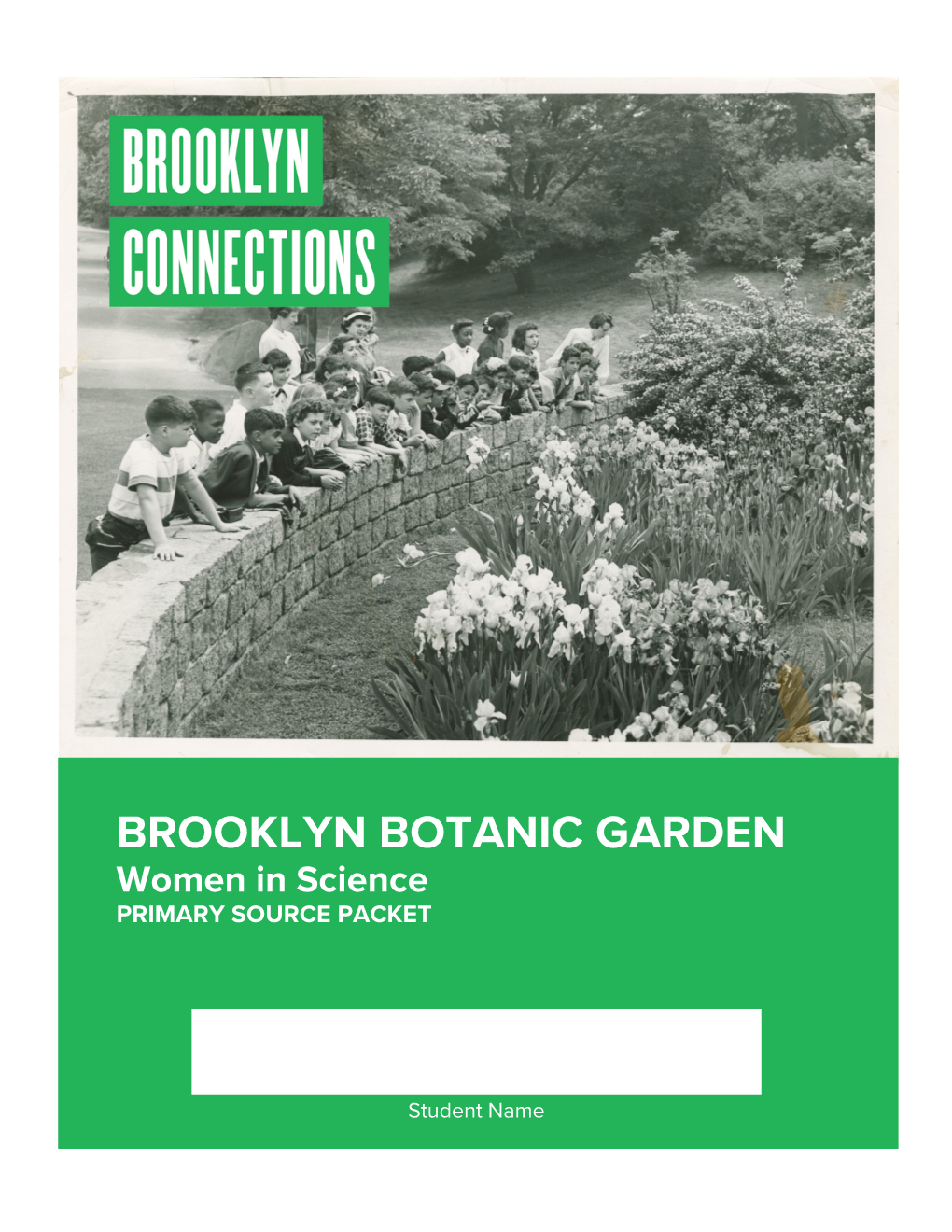 BROOKLYN BOTANIC GARDEN Women in Science PRIMARY SOURCE PACKET