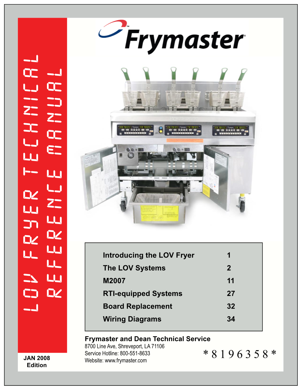 LOV FRYER TECHNICAL REFERENCE MANUAL Website: Service Hotline:800-551-8633 8700 Line Ave, Shreveport, LA 71106 Frymaster Anddean Technical Service